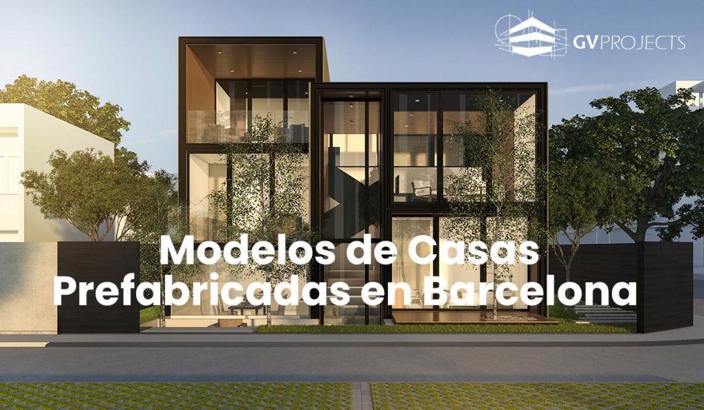 Modelos de casas prefabricadas en barcelona
